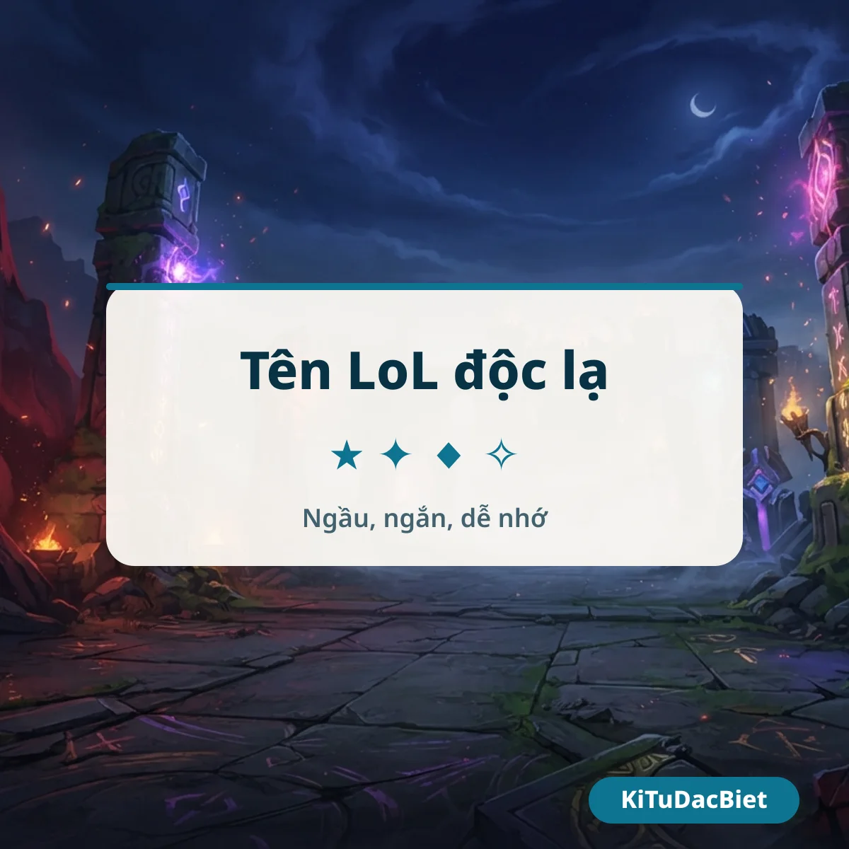 Tên LoL độc lạ ngầu dễ nhớ